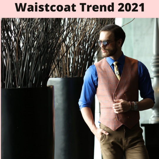 Waistcoat Trend 2021